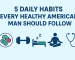 5-Daily-Habits-Every-Healthy-American-Man-Should-do